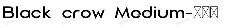 Black crow Medium字体转换